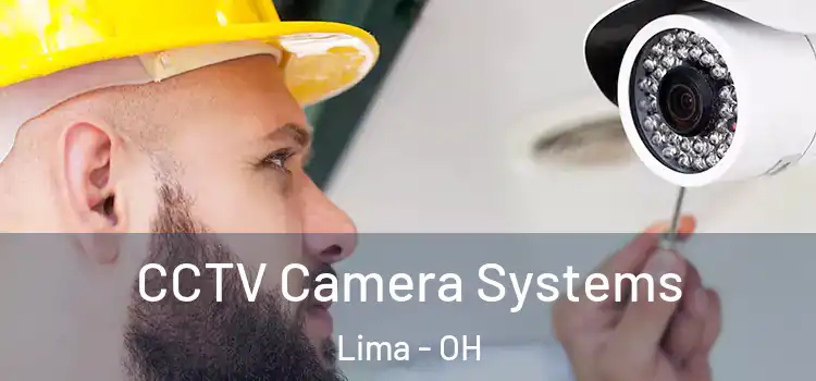 CCTV Camera Systems Lima - OH