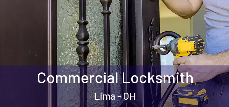 Commercial Locksmith Lima - OH
