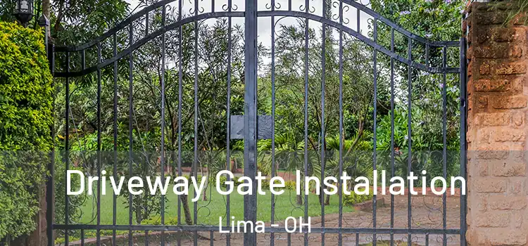 Driveway Gate Installation Lima - OH