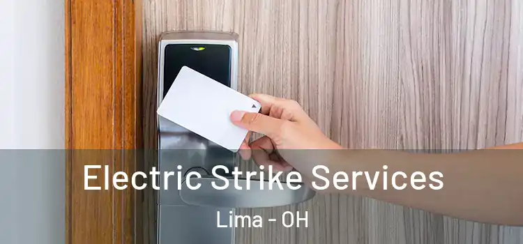 Electric Strike Services Lima - OH