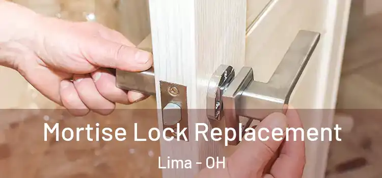 Mortise Lock Replacement Lima - OH